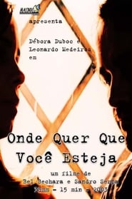 Poster Onde Quer Que Você Esteja (Curta)