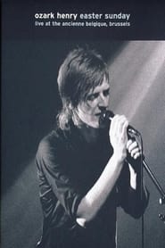 Ozark Henry - Easter Sunday Live