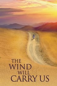 The Wind Will Carry Us 1999 (film) online premiere streaming watch