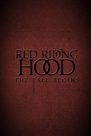 Red Riding Hood: The Tale Begins