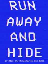 RUN AWAY AND HIDE