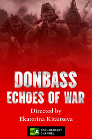 Donbass: Echoes of War
