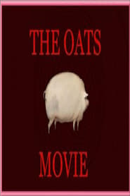 The Oats Movie постер
