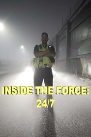 Inside the Force: 24/7 Inside the Force: 24/7