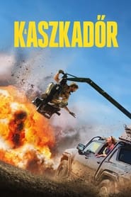 A kaszkadőr 2024 Ingyenes teljes film magyarul