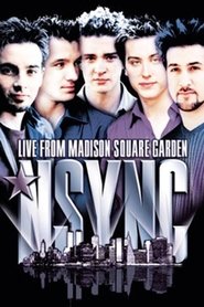 ‘N Sync: Live from Madison Square Garden ‘N Sync: Live from Madison Square Garden