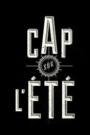 Cap sur l'&eacute;t&eacute; (2013)