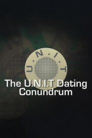 The U.N.I.T Dating Conundrum