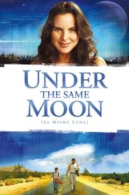 Under the Same Moon (2007)