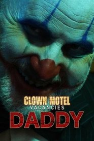 Poster Clown Motel Vacancies 2: Daddy 2022