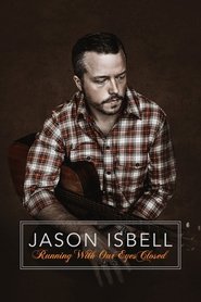 Jason Isbell: Running With Our Eyes Closed