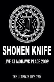 Shonen Knife: Live at Mohawk Place 2009
