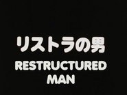 Restructured Man