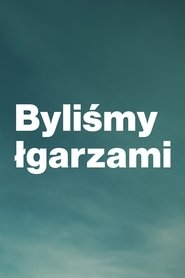 Byliśmy łgarzami