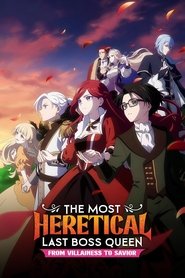Poster The Most Heretical Last Boss Queen: From Villainess to Savior 2023
