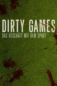 Dirty Games - Das Geschäft mit dem Sport (2016)