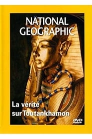 National Geographic : La vérité sur Toutankhamon (2005)