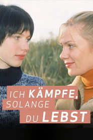 Ich kämpfe, solange du lebst
