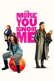 Film streaming | Voir The More You Ignore Me en streaming | HD-serie