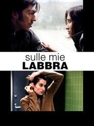 Sulle mie labbra poster watch Sulle mie labbra now