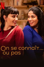 On se connaît… ou pas en streaming