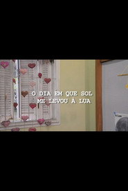 O Dia em que Sol me Levou para Ver a Lua