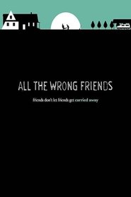 All the Wrong Friends постер