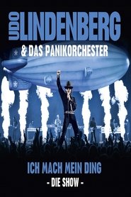 Poster Udo Lindenberg & Das Panikorchester: Ich mach mein Ding - Die Show 2013