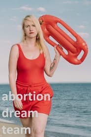 Abortion Dream Team 2024