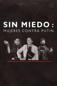Sin miedo: mujeres contra Putin
