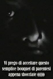 Vi prego di accettare questo semplice bouquet di parentesi appena sbocciate) Vi prego di accettare questo semplice bouquet di parentesi appena sbocciate (1966)