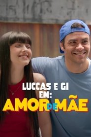 Luccas e Gi em: Amor de Mãe