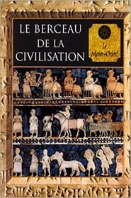 Le berceau des civilisations