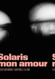 plakat filmu Solaris Mon Amour 2023