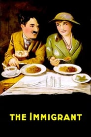 The Immigrant (1917) The Immigrant (1917)