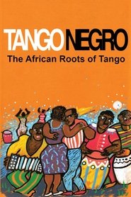 Poster Tango Negro: The African Roots of Tango 2013