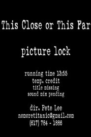 Poster This Close or This Far 2009