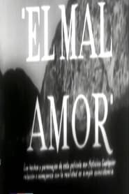 El mal amor (1955)