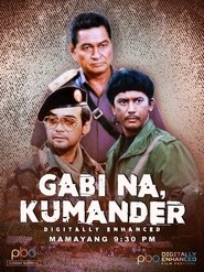 Watch Gabi Na, Kumander: Digitally Restored (1986)