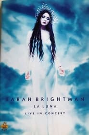 Sarah Brightman: La Luna – Live in Concert (2001)