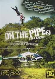 Poster On the Pipe 2 - Still smokin 2007