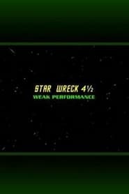 Poster Star Wreck 4½: Weak Performance