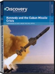 Poster Commander In Chief: Inside the Oval Office: Kennedy Cuban Missile Crisis 2012