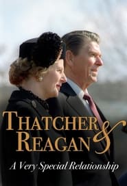 Thatcher & Reagan: A Very Special Relationship (2022)