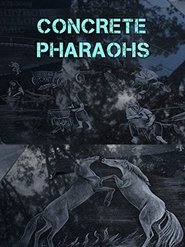 Concrete Pharaohs streaming