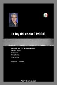 Poster La Ley del Cholo III 2003