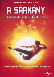 A Sárkány - Bruce Lee élete poszter