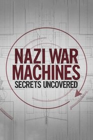 Poster Nazi War Machines: Secrets Uncovered 2019