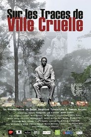 Sur les traces de Ville Cruelle