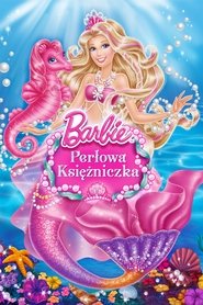 Barbie: Perłowa Księżniczka